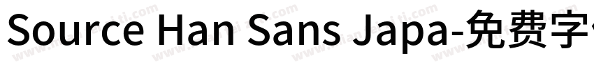 Source Han Sans Japa字体转换